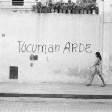 <p>Rosario Group. <i>Tucumán Arde (Tucumán Is Burning)</i> Publicity Campaign (2nd Step), 1968. Graffiti. Archivo Graciela Carnevale, Rosario, Argentina. © Grupo de Artistas de Vanguardia (Avant Garde Artists Group). (Photo: Avant Garde Artists Group)</p>
