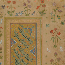 
                           
                           Sample of Persian Calligraphy from a Mughal Album. Calligraphy: Iran, Safavid, 16th century; margins: India, Mughal, 17th century. Ink, opaque watercolor, and gold on paper. Brooklyn Museum, Purchased with funds given by anonymous donors and the Helen Babbott Sanders Fund, 1991.185
                           
                           