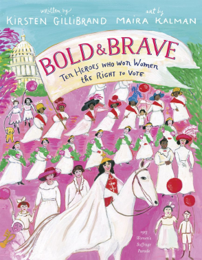 Cover of Bold and Brave: Ten Heroes Who Won Women the Right to Vote
