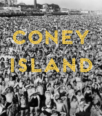 Coney Island Visions of an American Dreamland book cover