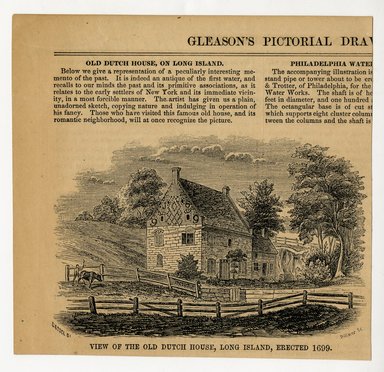 <em>"'View of the old Dutch house, Long Island, erected 1699,' from Gleason's Pictorial Drawing-Room Companion, 26 March 1853."</em>, ca. 1853. Printed material, 5.25 x 5.5 in (13.5 x 14cm). Brooklyn Museum, CHART_2011. (F129_B79_C61_Brooklyn_Houses_04.jpg