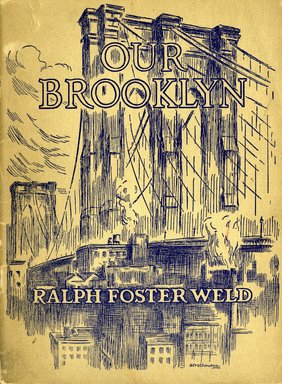 <em>"Our Brooklyn."</em>. Printed material. Brooklyn Museum. (F129_B79_W45_Weld_Our_Brooklyn_cover.jpg