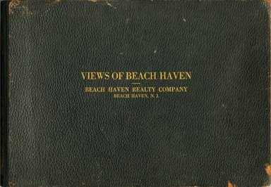 <em>"Beach Haven: the great seashore opportunity. Views of Beach Haven. View 01: cover."</em>, 1900-1914. Bw photograph (original print), 9 x 7in (23 x 18cm). Brooklyn Museum, Beachhaven. (F142_O2_B35_Beachhaven_cover.jpg