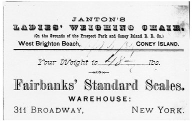 <em>"Tradecard. Janton's Ladies Weighing Chair. West Brighton Beach, Coney Island. Verso."</em>. Printed material, 3.125 x 5.125 in (8 x 13 cm). Brooklyn Museum, CHART_2011. (HF5841_Ad9_p24_tradecard02_verso_photocopy.jpg