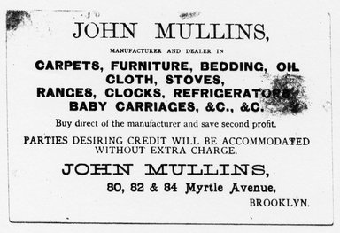<em>"Tradecard. John Mullins. 80, 82, & 84 Myrtle Ave. Brooklyn, NY. Verso."</em>. Printed material, 4 x 4.75 in (7.5 x 12 cm). Brooklyn Museum, CHART_2011. (HF5841_Ad9_p24_tradecard06_verso_photocopy.jpg