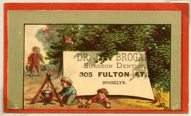 <em>"Tradecard. Dr. J. F. Brogan. Surgeon Dentist. 305 Fulton St. Brooklyn, NY. Recto."</em>. Printed material, 2.3125 x 3.875 in (6 x 9.9 cm). Brooklyn Museum, CHART_2011. (HF5841_Ad9_p2A_tradecard08_recto.jpg