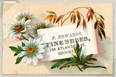 <em>"Tradecard. F. Edwards Fine Shoes. 166 Atlantic Ave. Brooklyn, NY. Recto."</em>. Printed material, 2.25 x 3.25 in (5.7 x 8.4 cm). Brooklyn Museum, CHART_2011. (HF5841_Ad9_p8A_tradecard03_recto.jpg