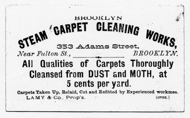 <em>"Tradecard. Brooklyn Steam Carpet Cleaning Works. 353 Adams St. Brooklyn, NY. Verso."</em>. Printed material, 2.75 x 4.5 in (6.8 x 11.5 cm). Brooklyn Museum, CHART_2011. (HF5841_Ad9_p8A_tradecard04_verso_photocopy.jpg