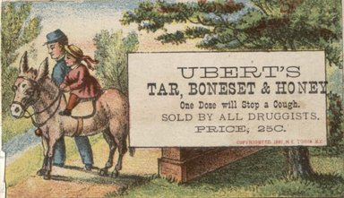 <em>"Trade card. Ubert's Tar, Boneset and Honey. Brooklyn."</em>, 1881. Printed material, 8 x 4.5cm. Brooklyn Museum, CHART_2012. (Photo: M.F. Tobin, HF5841_B11_partC_page28_tradecard04_Uberts.jpg