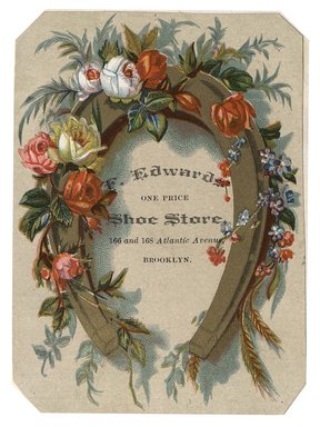 <em>"Tradecard. F. Edwards Fine Shoes. 166 & 168 Atlantic Ave. Brooklyn, NY. Recto."</em>. Printed material, 3.2 x 4.3 in (8.3 x 11.1 cm). Brooklyn Museum, CHART_2012. (HF5841_C59_v1_p40_tradecard03_recto.jpg