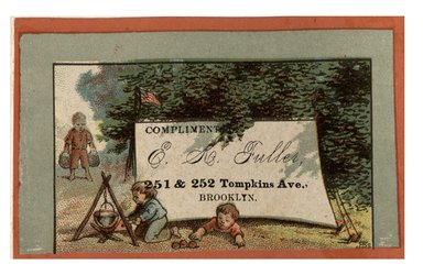 <em>"Tradecard. E. K. Fuller. 251 & 252 Tompkins Ave. Brooklyn, NY. Recto."</em>. Printed material, 7 x 2.5 in (10 x 6.5 cm). Brooklyn Museum, CHART_2012. (HF5841_C59_v1_p48_tradecard04_recto.jpg