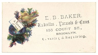 <em>"Tradecard. E. D. Baker. 103 Court Street. Brooklyn, NY. Recto."</em>. Printed material, 3.4 x 2 in (8.8 x 5.3 cm). Brooklyn Museum, CHART_2012. (HF5841_C59_v1_p58_tradecard04_recto.jpg
