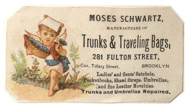 <em>"Tradecard. Moses Schwartz. 281 Fulton Street. Brooklyn, NY. Recto."</em>. Printed material, 3.5 x 2 in (8.9 x 5.15 cm). Brooklyn Museum, CHART_2012. (HF5841_C59_v1_p85_tradecard02_recto.jpg