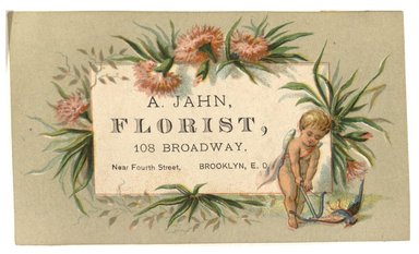 <em>"Tradecard. A. Jahn, Florist. 108 Broadway. Brooklyn, NY. Recto."</em>. Printed material, 4.6 x 3 in (11.8 x 7.4 cm). Brooklyn Museum, CHART_2012. (HF5841_C59_v1_p87_tradecard01_recto.jpg