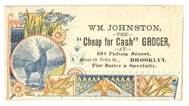 <em>"Tradecard. W. M. Johnson, Grocer. 691 Fulton Street. Brooklyn, NY. Recto."</em>. Printed material, 3.3 x 1.8 in (8.5 x 4.5 cm). Brooklyn Museum, CHART_2012. (HF5841_C59_v1_p91_tradecard01_recto.jpg