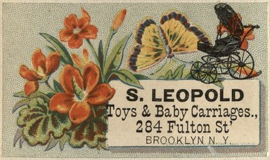 <em>"Tradecard. S. Leopold. 284 Fulton Street. Brooklyn."</em>. Printed material, 2 x 3in. (4.5 x 8cm). Brooklyn Museum, CHART_2012. (HF5841_C59_v2_p48k_tradecard_Leopold.jpg