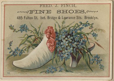 <em>"Trade card. Fred J. Finch Fine Shoes. 485 Fulton Avenue. Brooklyn."</em>. Printed material, 3 x 4.45in (7.62 x 11.3cm). Brooklyn Museum, CHART_2012. (HF5841_C59_v3_p29c_tradecard_Fred_Finch.jpg