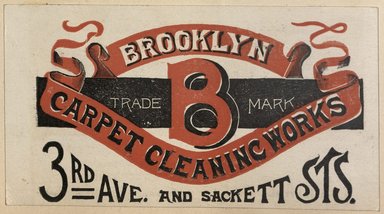 <em>"Trade card. Brooklyn Carpet Cleaner Works. Third Avenue and Sackett Street. Brooklyn."</em>. Printed material, 3.2 x 5.8in (8.13 x 14.73cm). Brooklyn Museum, CHART_2012. (HF5841_C59_v3_p55g_tradecard_Brooklyn_Carpet_Cleaner_Works.jpg