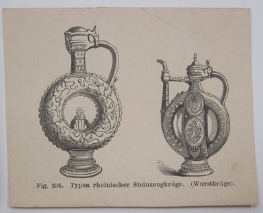 <em>"Typen rheinischer Steinseugkruge. Clipped illustration of two vessels with caption 'Fig. 236. Typen rheinischer Steinseugkruge. (Wurstkruge).' Reverse has illustration of two other vessels.."</em>. Printed material. Brooklyn Museum. (NK4210_L98_F14_Lycett_inv212.jpg