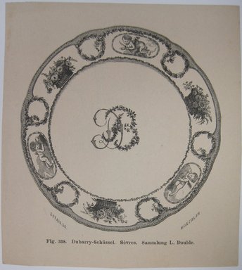 <em>"Dubarry-Schussel. Clipped illustration of a decorated plate, with caption 'Fig. 338. Dubarry-Schussel. Sevres. Sammlung L. Double.' Reverse has illustration of a vase.."</em>. Printed material. Brooklyn Museum. (NK4210_L98_F14_Lycett_inv236.jpg