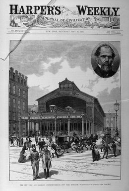 <em>"May 26, 1883 cover; The New York and Brooklyn suspension-bridge, New York entrance"</em>. Printed material. Brooklyn Museum. (PER_Harpers_Weekly_1883_p321.jpg
