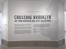 Crossing Brooklyn: Art from Bushwick, Bed-Stuy, and Beyond