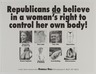 Republicans Do Believe in a Woman's Right to Control Her Body