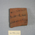  <em>Demotic Ostracon</em>, Year 30 (?) of Augustus. Terracotta, pigment, 2 1/16 x 5/16 x 2 5/16 in. (5.3 x 0.8 x 5.9 cm). Brooklyn Museum, Gift of Evangeline Wilbour Blashfield, Theodora Wilbour, and Victor Wilbour honoring the wishes of their mother, Charlotte Beebe Wilbour, as a memorial to their father, Charles Edwin Wilbour, 16.580.240. Creative Commons-BY (Photo: Brooklyn Museum, CUR.16.580.240_front01.jpg)