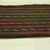  <em>Belt</em>, 1400-1700 or Undetermined. Camelid fiber, 4 5/16 x 105 1/2 in. (11.0 x 268.0 cm (+ fringes at each end of 19 5/16 in. (49.0) and 18 1/2 (47.0 cm). Brooklyn Museum, Gift of Richard Eisenmann, 52.9.7. Creative Commons-BY (Photo: , CUR.52.9.7_detail.jpg)