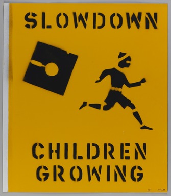 John Fekner (American, born 1950). <em>Slow Down Children Growing</em>, 1988–1992. Silkscreen, sheet: 23 x 20 in. (58.4 x 50.8 cm). Brooklyn Museum, Emily Winthrop Miles Fund, 1996.188.3. © artist or artist's estate (Photo: Brooklyn Museum, 1996.188.3_PS20.jpg)