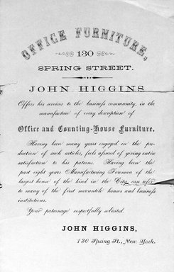  <em>Business Card, John Higgins, 130 Spring Street</em>, second half 19th century. Printed paper, 2 1/4 x 3 1/2 in.  (5.7 x 8.9 cm). Brooklyn Museum, Alfred T. and Caroline S. Zoebisch Fund, 2001.9.5. Creative Commons-BY (Photo: Brooklyn Museum, 2001.9.5_bw.jpg)