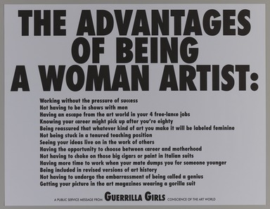 Guerrilla Girls (established United States, 1985). <em>The Advantages of Being a Woman Artist</em>, 1988. Offset lithograph, 17 x 22 in. (43.2 x 55.9 cm). Brooklyn Museum, Gift of the artists, 2008.41. © artist or artist's estate (Photo: Brooklyn Museum, 2008.41_PS20.jpg)