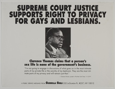 Guerrilla Girls (established United States, 1985). <em>Supreme Court Justice Supports Right to Privacy for Gays and Lesbians</em>, 1992. Offset lithograph, 17 × 22 in. (43.2 × 55.9 cm). Brooklyn Museum, Gift of Guerrilla Girls BroadBand, Inc., 2017.26.36. © artist or artist's estate (Photo: Brooklyn Museum, 2017.26.36_PS20.jpg)
