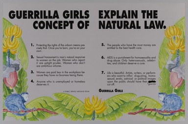 Guerrilla Girls (established United States, 1985). <em>Guerrilla Girls Explain the Concepts of Natural Law</em>, 1992. Offset lithograph, 11 × 16 3/4 in. (27.9 × 42.5 cm). Brooklyn Museum, Gift of Guerrilla Girls BroadBand, Inc., 2017.26.39. © artist or artist's estate (Photo: Brooklyn Museum, 2017.26.39_PS20.jpg)