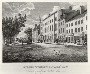 William D. Smith (American, born ca. 1800, active 1822 to after 1860). <em>Street Views No. 1, Park Row</em>, 19th century. Engraving on paper, sheet: 8 9/16 x 10 11/16 in. (21.8 x 27.1 cm). Brooklyn Museum, Brooklyn Museum Collection, X598.4 (Photo: Brooklyn Museum, CUR.X598.4.jpg)