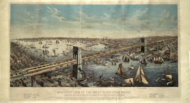 American. <em>Bird's-Eye View of the Great Suspension Bridge ...</em>, 1883. Lithograph with hand-coloring on wove paper, 17 3/4 x 38 1/8in. (45.1 x 96.8cm). Brooklyn Museum, Brooklyn Museum Collection, X641 (Photo: Brooklyn Museum, x641_SL1.jpg)