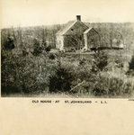 Old House at St. Johnland, Long Island