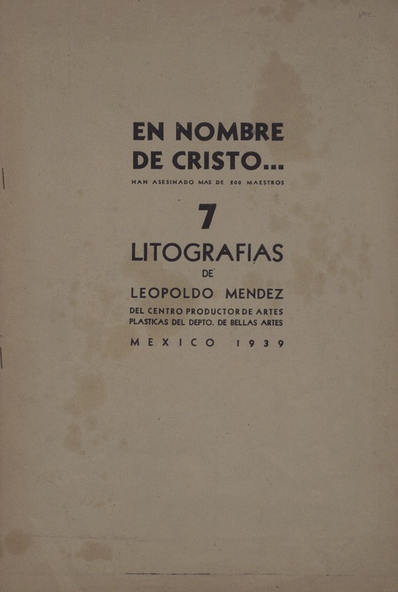 Leopoldo Méndez (Mexican, 1902-1969). <em>En Nombre de Cristo</em>, 1939. Lithograph, 14 x 9 1/2 in. (35.6 x 24.1 cm). Brooklyn Museum, Bequest of Richard J. Kempe, 2003.41.8a-g. © artist or artist's estate (Photo: Brooklyn Museum, 2003.41.8a-g.jpg)